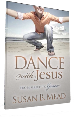 Dance with Jesus: From Grief to Grace