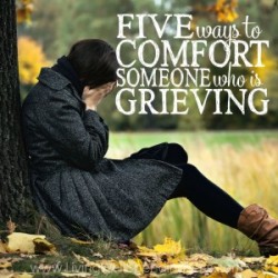 5 Ways To Comfort Someone Who Is Grieving • SusanBMead