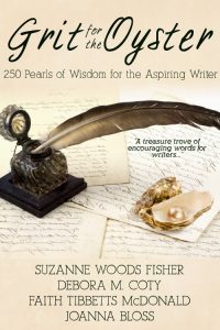 Grit for the Oyster. And a pearl is produced! Want to be a better writer? Get Grit for the Oyster: 250 Pearls of Wisdom for the Aspiring Writer.