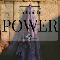 Power. Clothed in power - the power of God. How does this work? Join us as we are guided by the Bible to learn how to be clothed in the power of God.