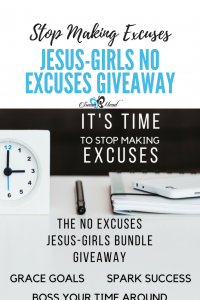 Stop making excuses. Are you ready to finally make lasting change and progress towards your goals? The No Excuses Jesus-Girls Giveaway is valued at over $450. Join us!