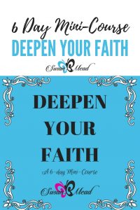 Deepen your faith FREE 6 day mini-course.