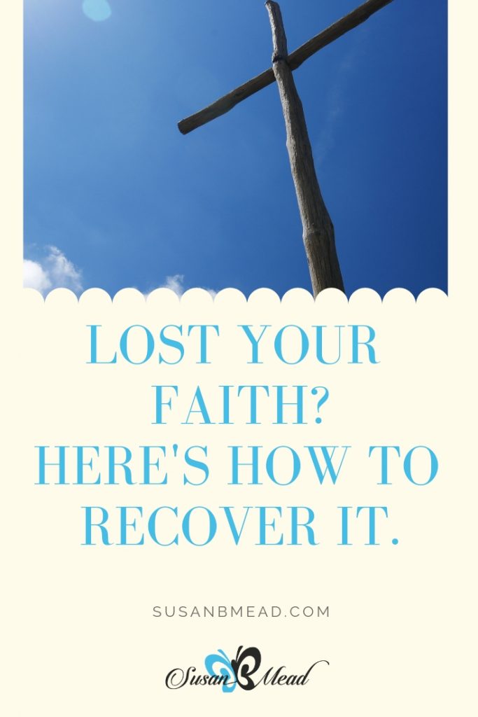 Have you lost your faith and need help to recover it?