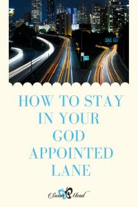 God appoints us lanes to live in. Help us stay in our lane, Lord!