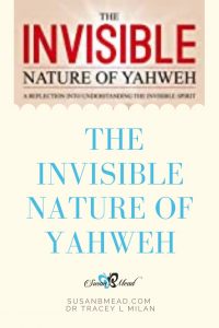 The Invisible Nature of Yahweh seems to hide Him from us, yet draw near, for He can be found.